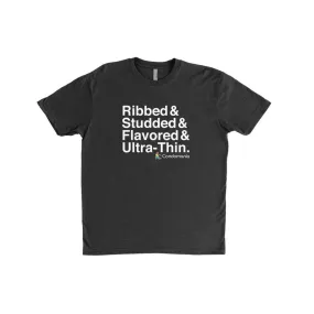 Condom T-Shirt - 'Ribbed & Studded & Flavored & Ultra Thin'